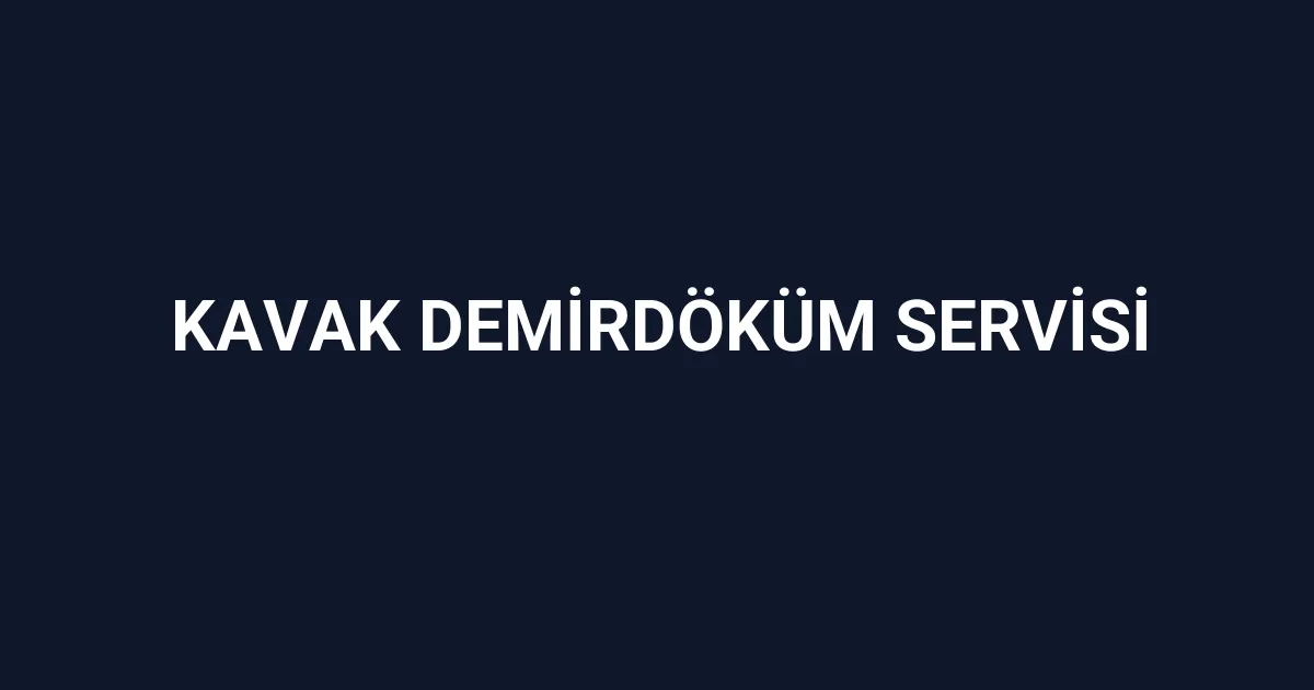 Kavak Demirdöküm Servisi
